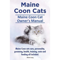 Maine Coon Cats. Maine Coon Cat Owners Manual.